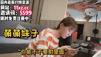 说话萌萌哒的妹子，全程精彩【简介有约炮渠道）